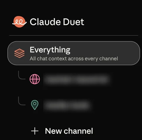 Claude Duet app menu with the Claude Duet name and loop icon at the top, an Everything entry described as All chat context across every channel, two channel names blurred, and a New channel button